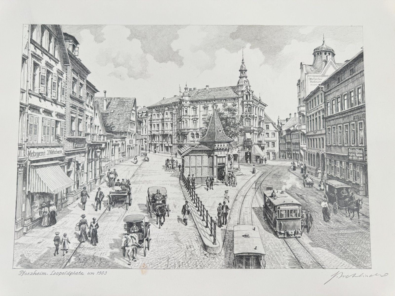 * HEINZ WEHLISCH ZEICHNUNG PFORZHEIM LEOPOLDPLATZ 1903 ANSICHT SIGNIERT
