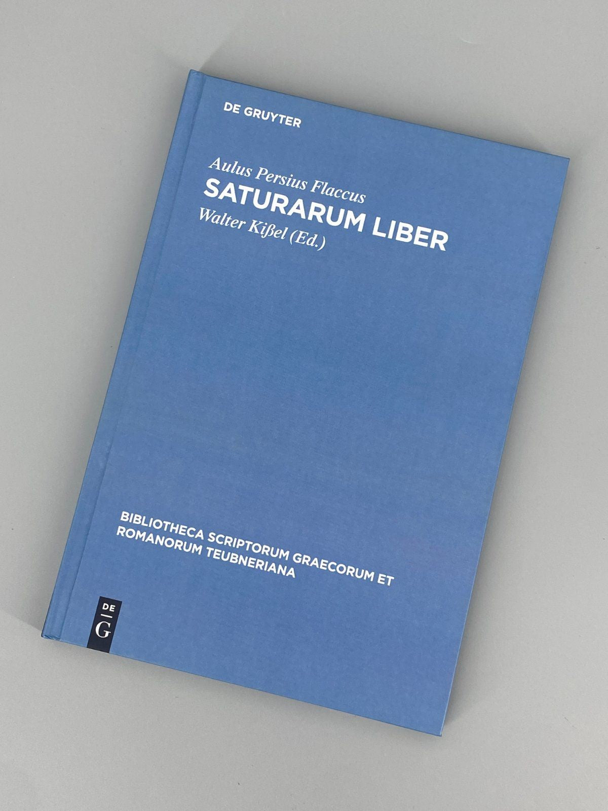 *BUCH WALTER KIßEL PERSIUS FLACCUS SATURARUM LIBER DE GRUYTER