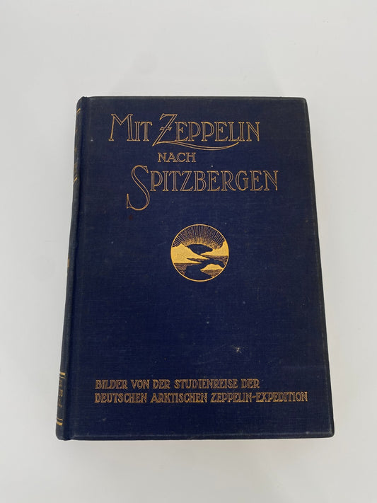*MIT DEM ZEPPELIN NACH SPITZBERGEN ALTES BUCH 1911 INKLUSIVE FARBFOTOS UND KARTE