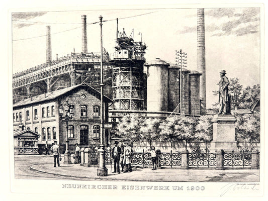 *GRAFIK DRUCKGRAFIK NEUNKIRCHER EISENWERK 1900 SAARLAND WEHLISCH