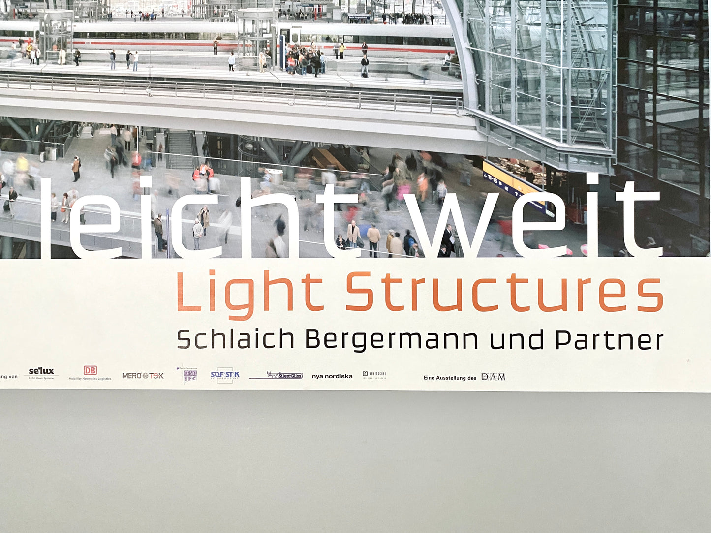 Plakat, Berliner Hauptbahnhof. Architektur-Ausstellung Schlaich Bergermann und Partner, INGENIEUR KUNST Galerie Berlin