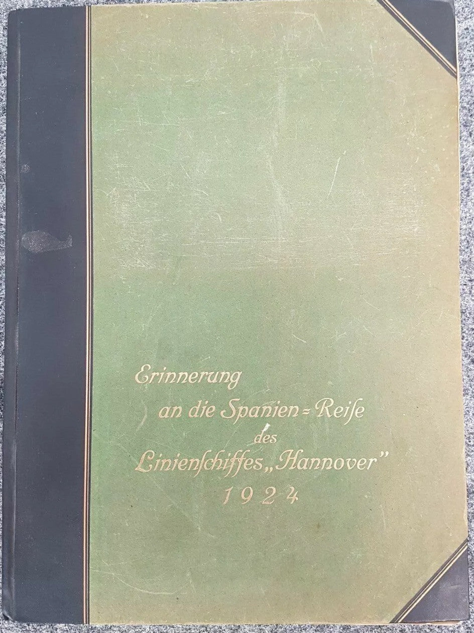 ERINNERUNG AN SPANIENREISE DES LINIENSCHIFFS HANNOVER 1924 MILITARIA BUCH ANTIK